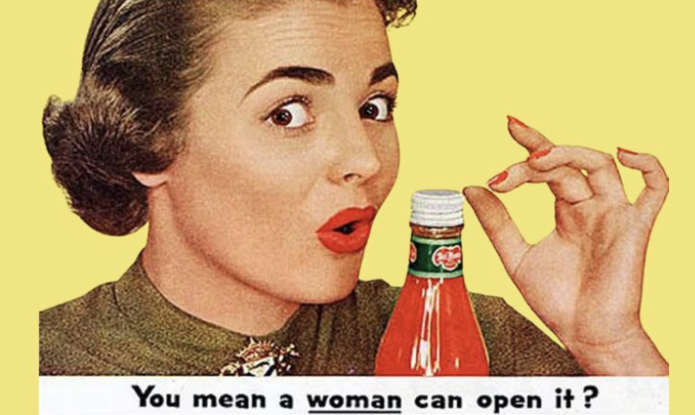 Vintage ketchup print ad on a yellow background: a surprised woman gesturing at a ketchup bottle. Caption: “You mean a woman can open it?”